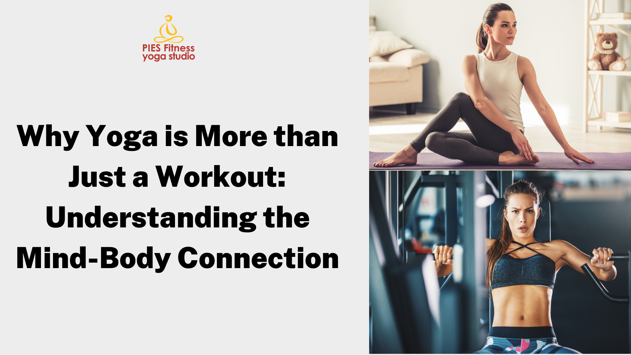 Why Yoga is the Best Workout: Understanding the Mind-Body Connection 