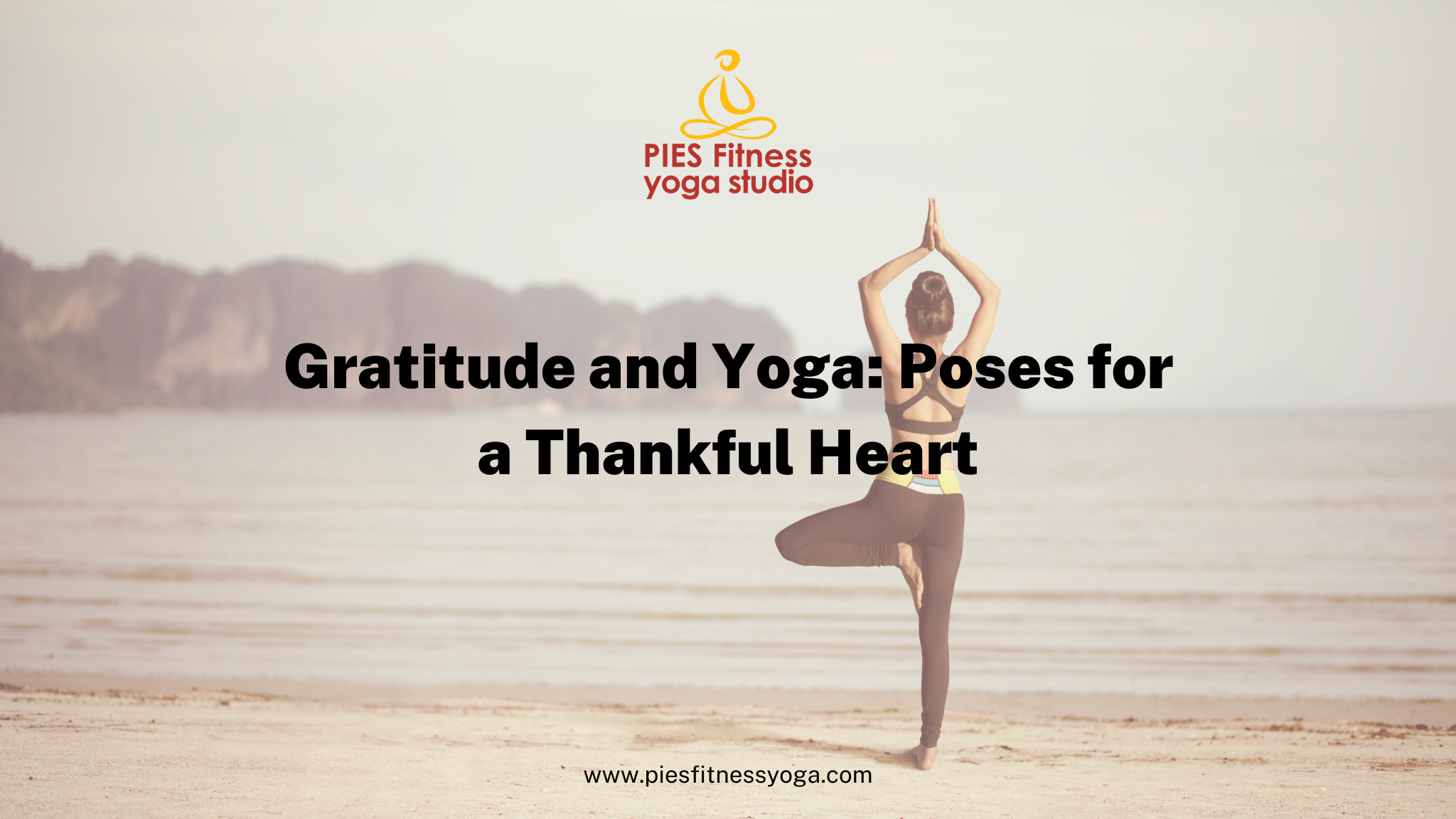 Gratitude and Yoga: Poses for a Thankful Heart